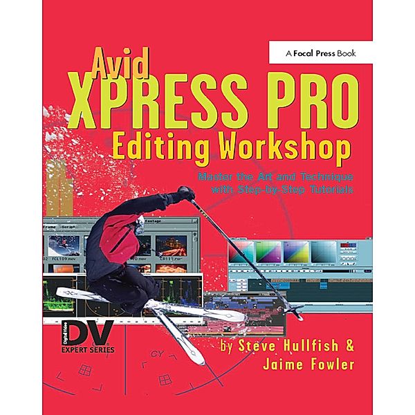 Avid Xpress Pro Editing Workshop, Steve Hullfish