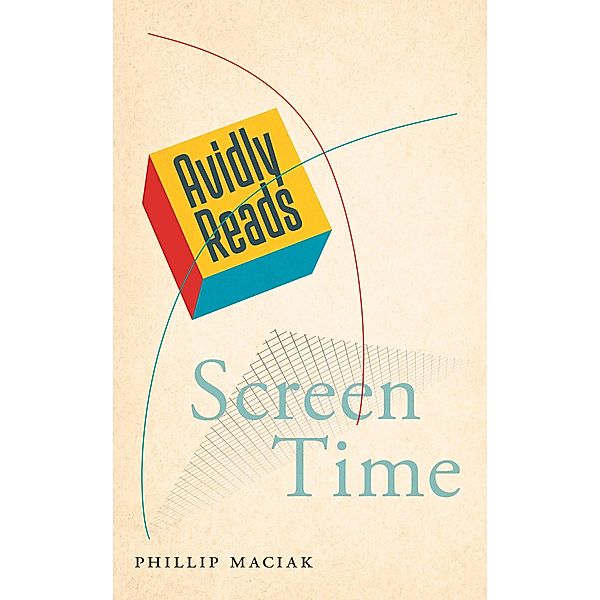 Avidly Reads Screen Time, Phillip Maciak