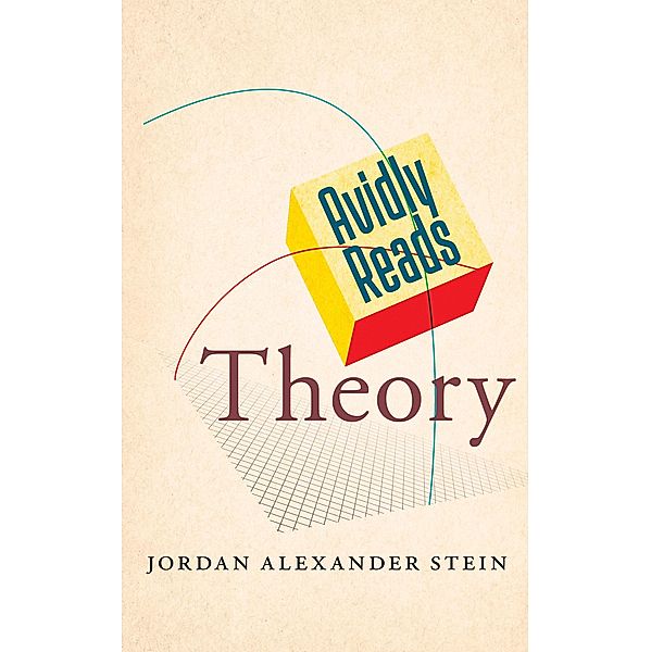 Avidly Reads Theory, Jordan Alexander Stein