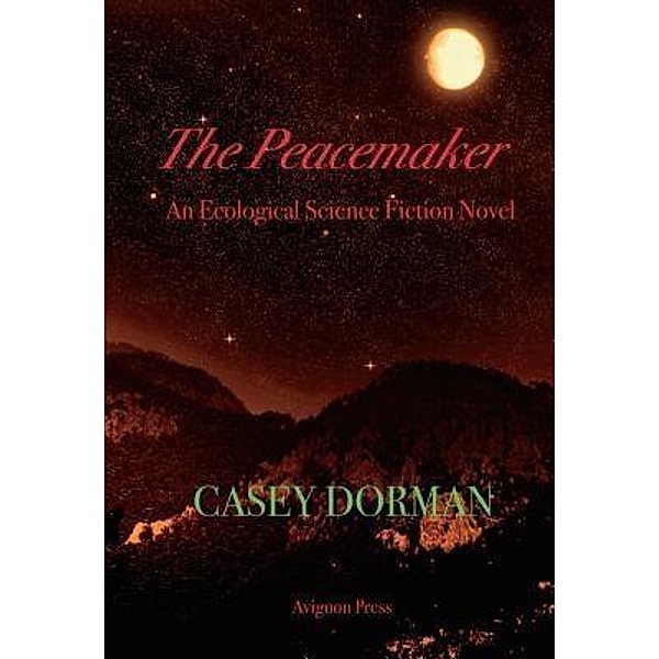 Avignon Press: The Peacemaker, Casey Dorman