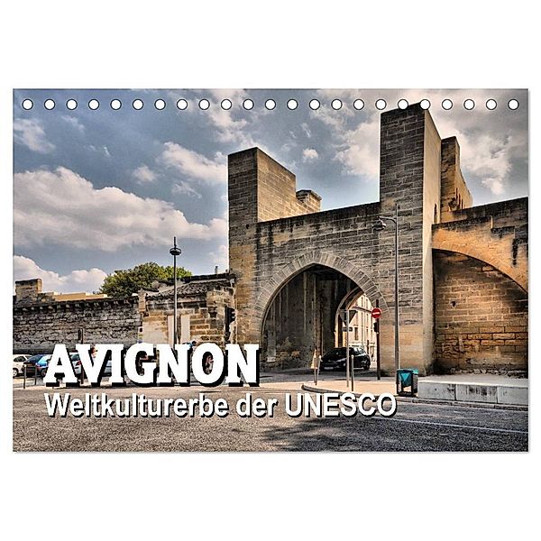 Avignon - Weltkulturerbe der UNESCO (Tischkalender 2024 DIN A5 quer), CALVENDO Monatskalender, Thomas Bartruff