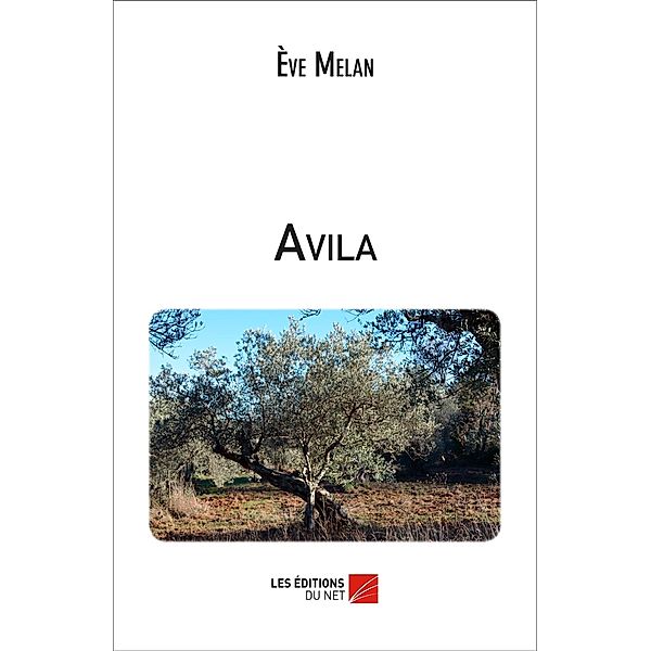 Avila / Les Editions du Net, Melan Eve Melan
