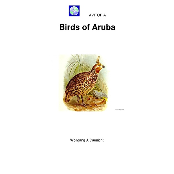 AVITOPIA - Birds of Aruba, Wolfgang Daunicht
