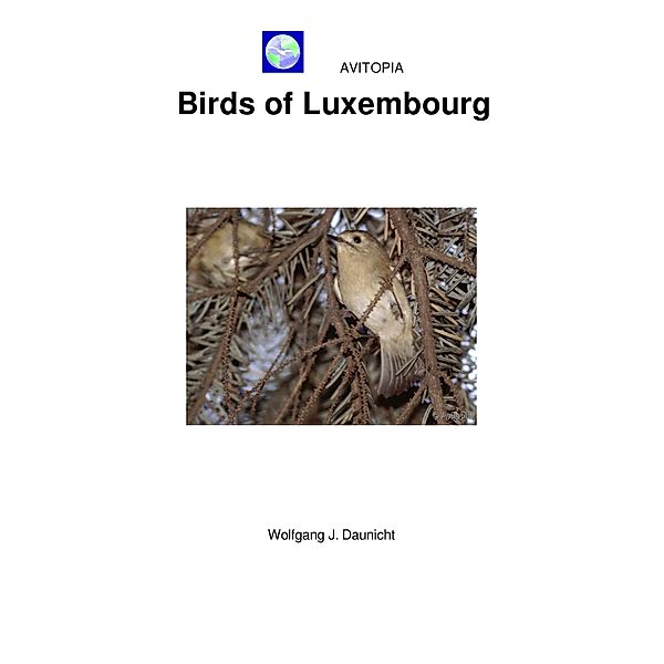 AVITOPIA - Birds of Luxembourg, Wolfgang Daunicht