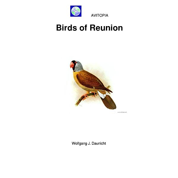 AVITOPIA - Birds of Reunion, Wolfgang Daunicht
