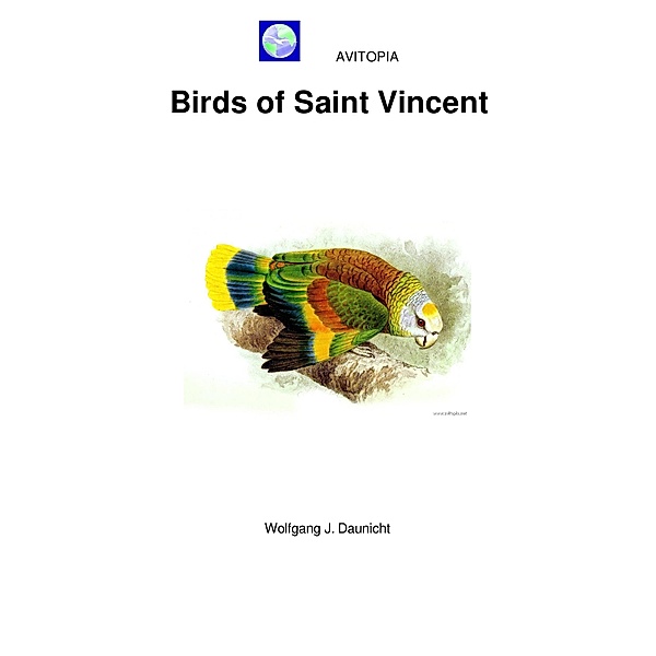 AVITOPIA - Birds of Saint Vincent, Wolfgang Daunicht