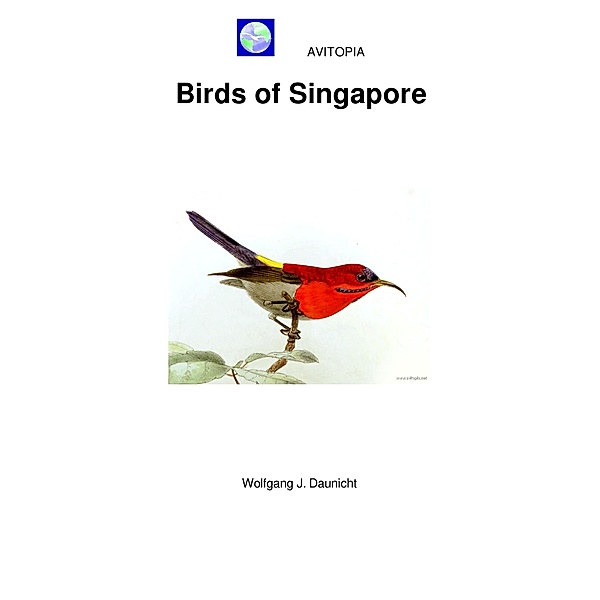 AVITOPIA - Birds of Singapore, Wolfgang Daunicht