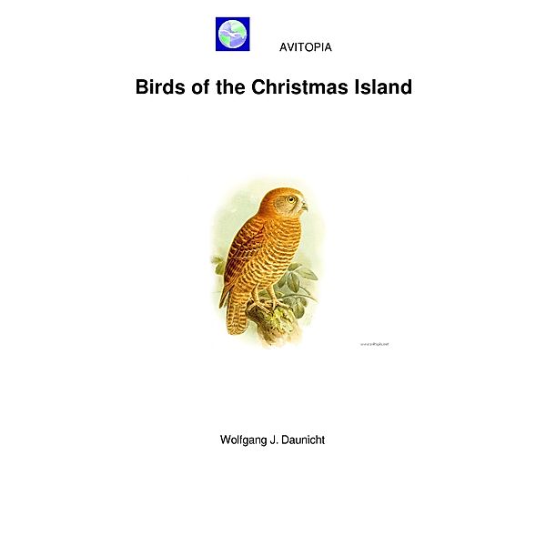 AVITOPIA - Birds of the Christmas Island, Wolfgang Daunicht
