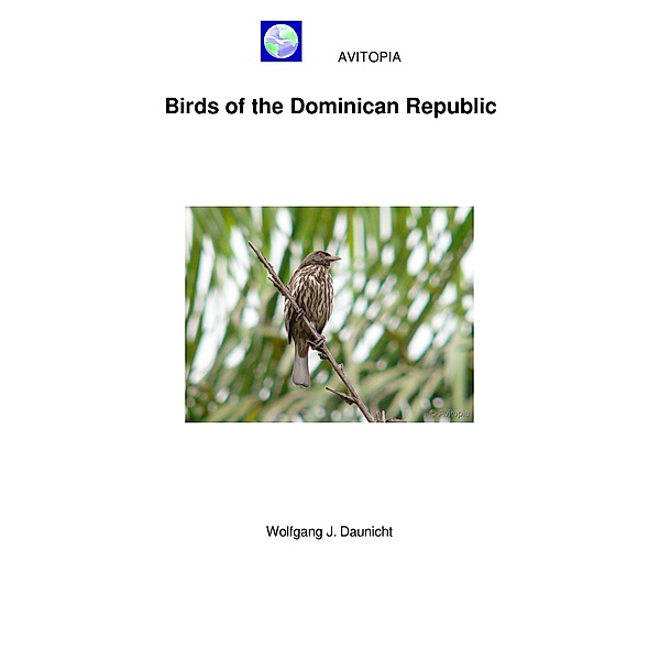 AVITOPIA - Birds of the Dominican Republic, Wolfgang Daunicht