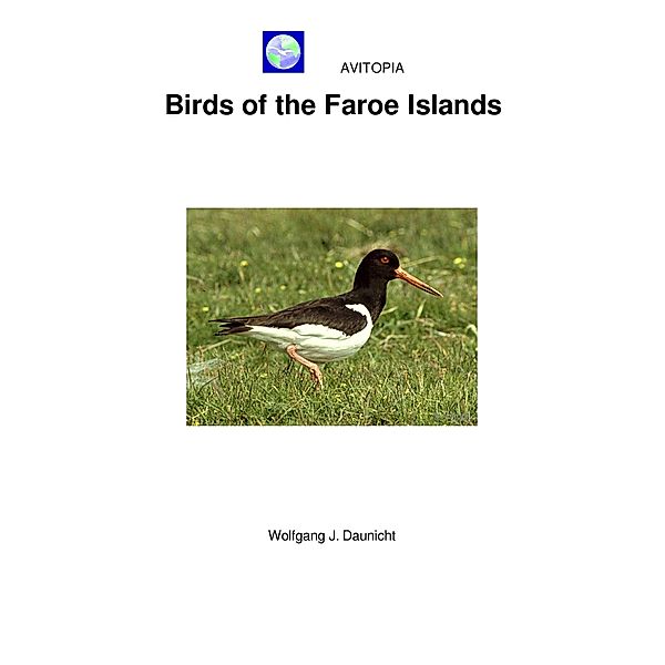AVITOPIA - Birds of the Faroe Islands, Wolfgang Daunicht