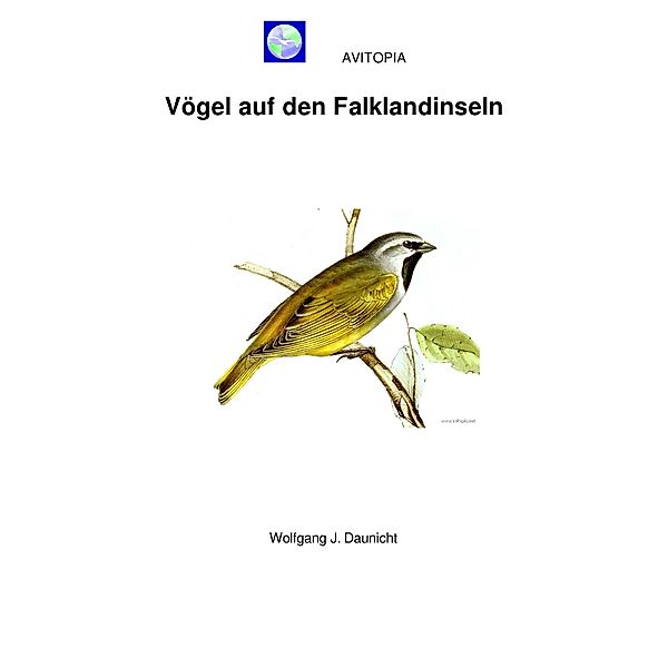 AVITOPIA - Vögel auf den Falklandinseln, Wolfgang J. Daunicht