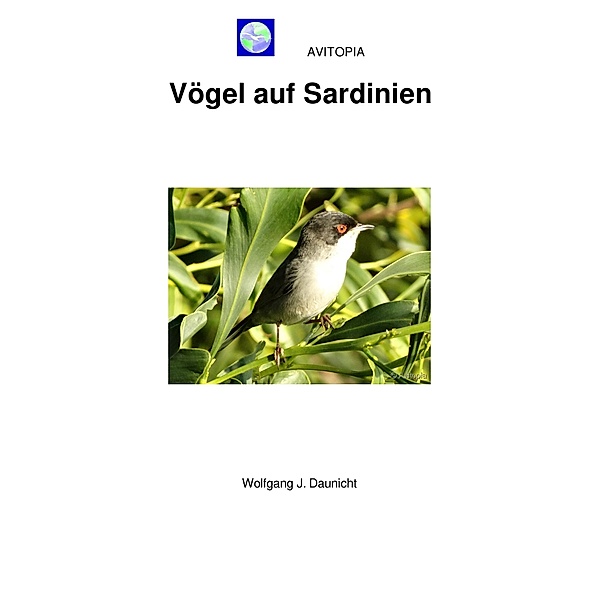 AVITOPIA - Vögel auf Sardinien, Wolfgang Daunicht