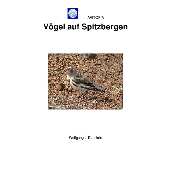 AVITOPIA - Vögel auf Spitzbergen, Wolfgang Daunicht