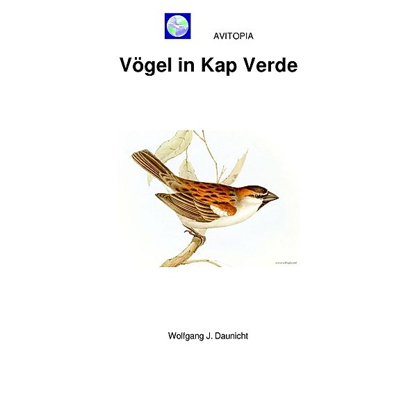 AVITOPIA - Vögel in Kap Verde, Wolfgang Daunicht