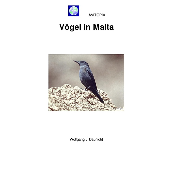 AVITOPIA - Vögel in Malta, Wolfgang Daunicht
