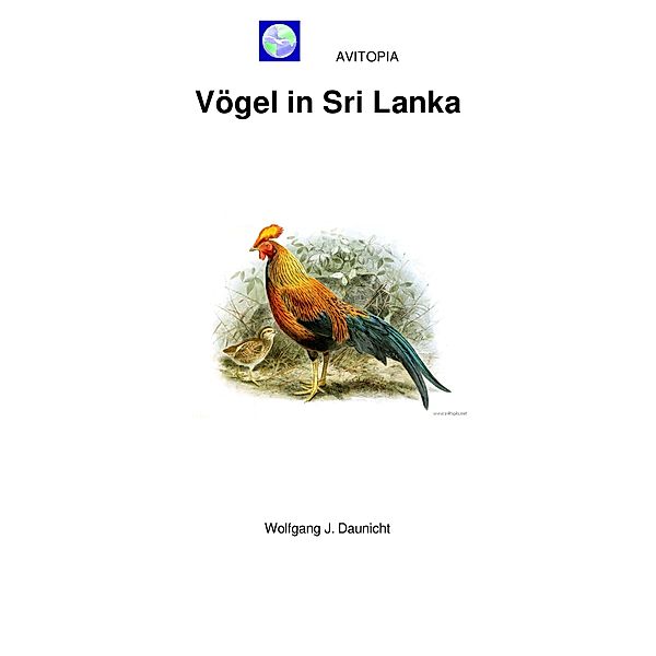 AVITOPIA - Vögel in Sri Lanka, Wolfgang Daunicht