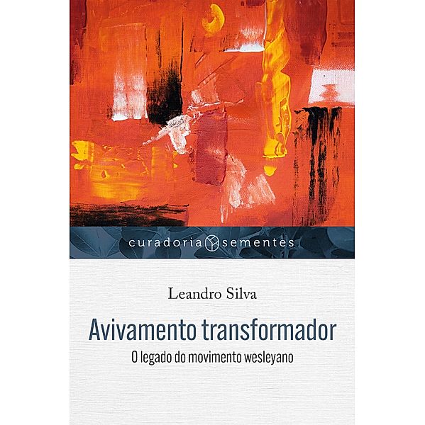 Avivamento transformador / Curadoria Sementes, Leandro Silva