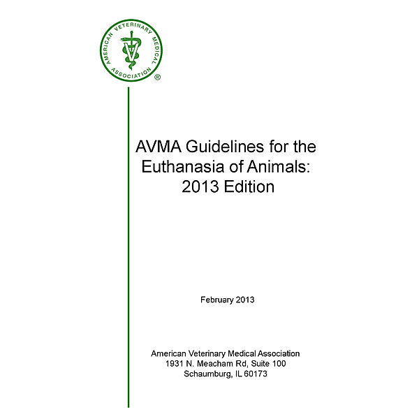 AVMA Guidelines for the Euthanasia of Animals 2013 Edition, AVMA