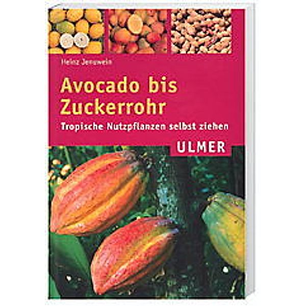 Avocado bis Zuckerrohr, Heinz Jenuwein