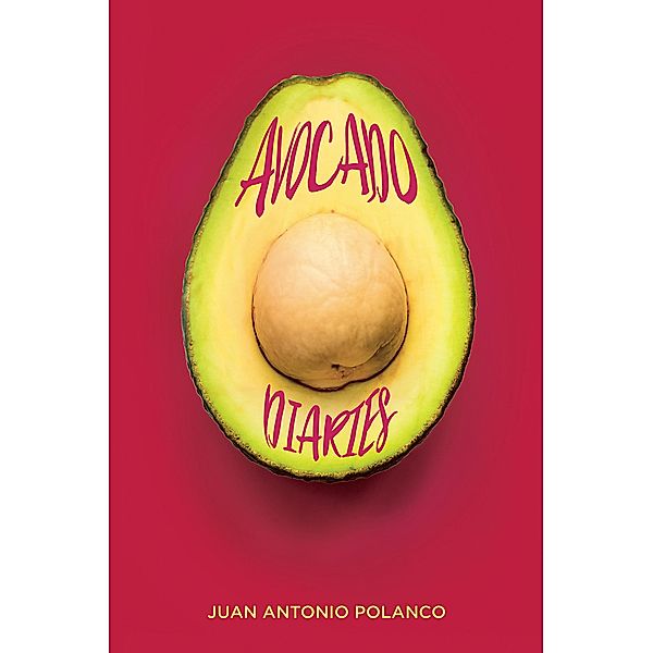 Avocado Diaries, Juan Antonio Polanco