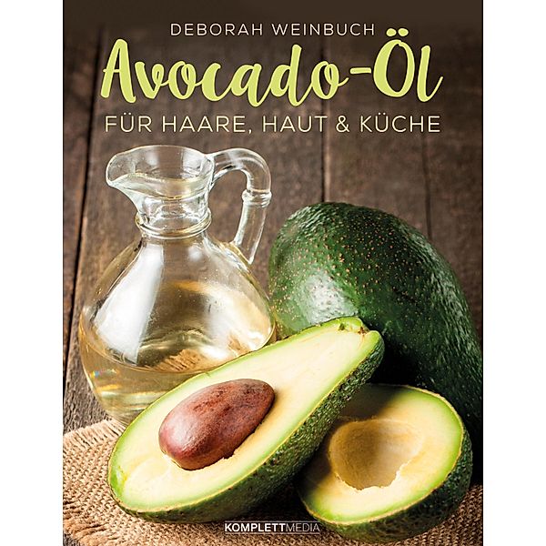 Avocado-Öl, Deborah Weinbuch