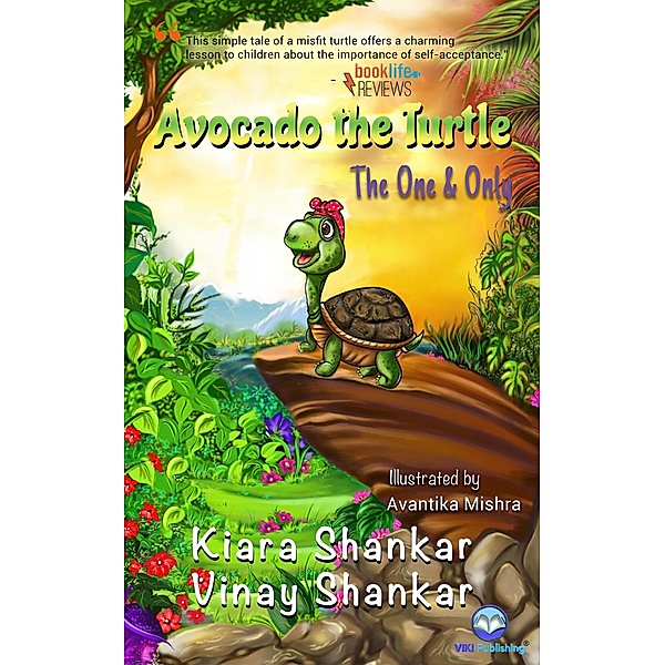 Avocado the Turtle: The One and Only / Avocado the Turtle, Kiara Shankar, Vinay Shankar