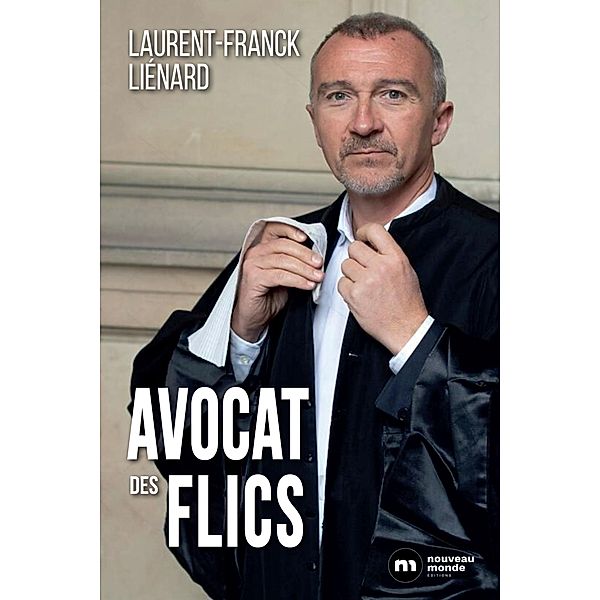 Avocat des flics, Laurent-Franck Liénard