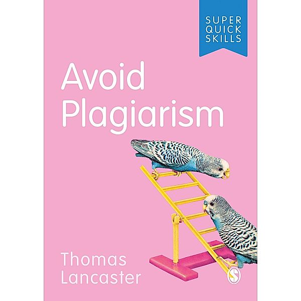 Avoid Plagiarism / Super Quick Skills, Thomas Lancaster