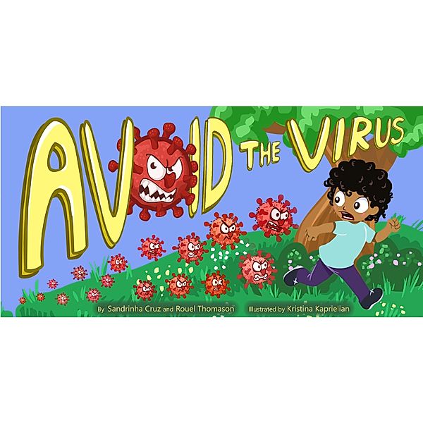 Avoid the Virus, Sandrinha Cruz, Rouel Thomason