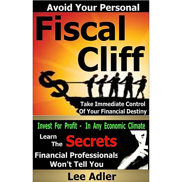 Avoid Your Personal Fiscal Cliff, Lee Adler