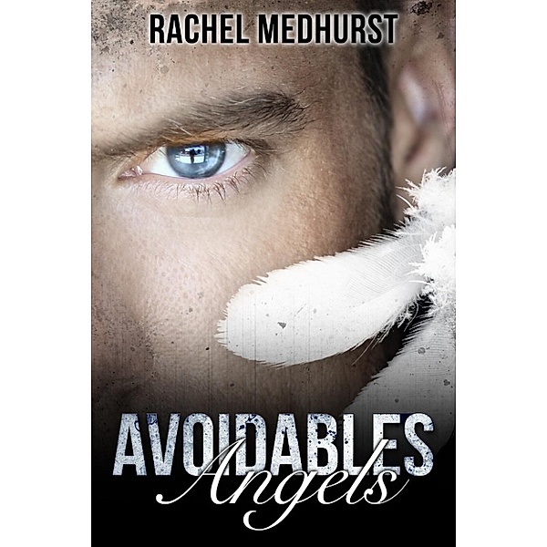 Avoidables Angels, Rachel Medhurst