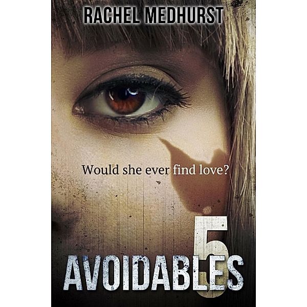 Avoidables: Avoidables 5, Rachel Medhurst