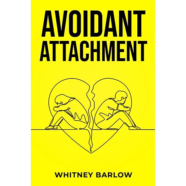 Avoidant Attachment, Whitney Barlow