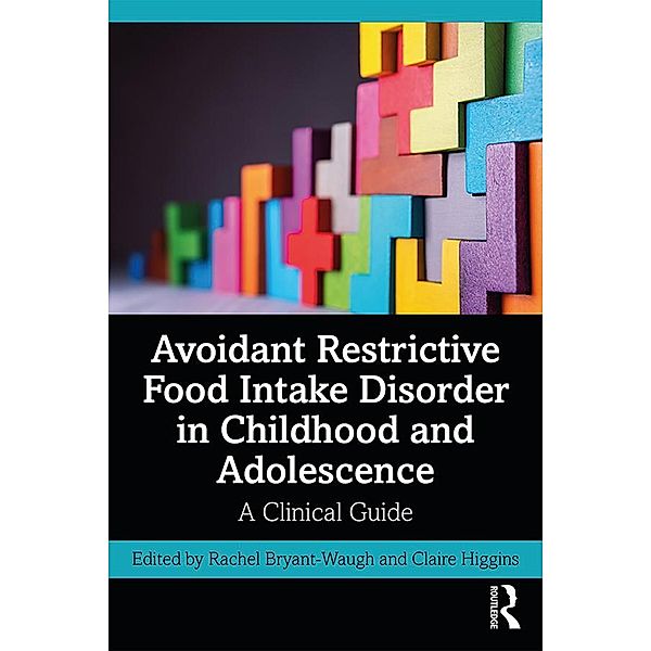 Avoidant Restrictive Food Intake Disorder in Childhood and Adolescence