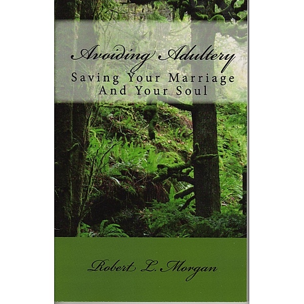 Avoiding Adultery, Robert Morgan
