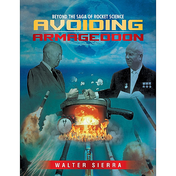 Avoiding Armageddon, Walter Sierra