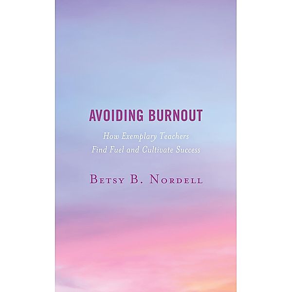 Avoiding Burnout, Betsy B. Nordell