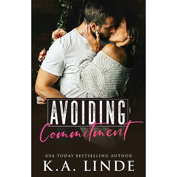Avoiding Commitment / Avoiding, K. A. Linde