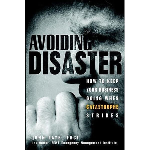 Avoiding Disaster, John Laye