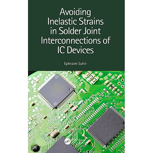 Avoiding Inelastic Strains in Solder Joint Interconnections of IC Devices, Ephraim Suhir