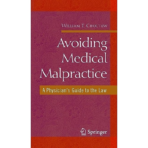 Avoiding Medical Malpractice, William Choctaw
