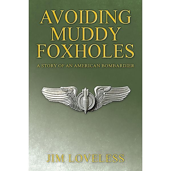 Avoiding Muddy Foxholes, Jim Loveless
