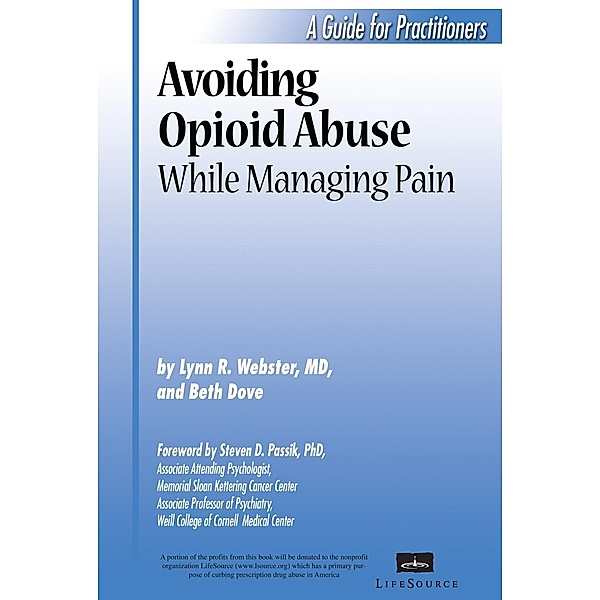 Avoiding Opioid Abuse While Managing Pain, Lynn R Webster, Beth Dove