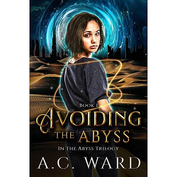 Avoiding the Abyss (The Abyss Trilogy, #1) / The Abyss Trilogy, A. C. Ward