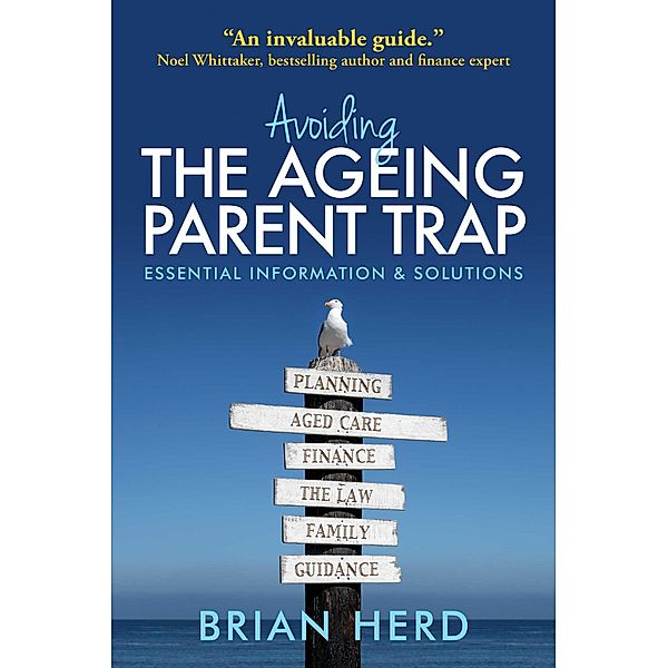 Avoiding the Ageing Parent Trap, Brian Herd