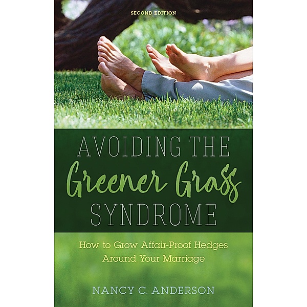 Avoiding the Greener Grass Syndrome / Kregel Publications, Nancy C. Anderson