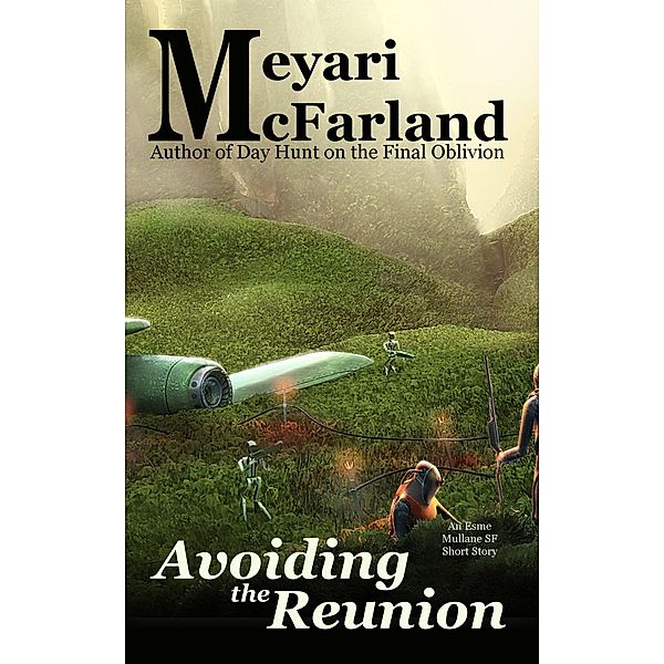 Avoiding the Reunion (Esme Mullane Adventures, #5), Meyari McFarland