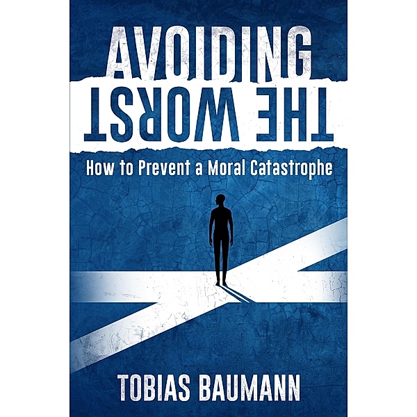 Avoiding the Worst, Tobias Baumann