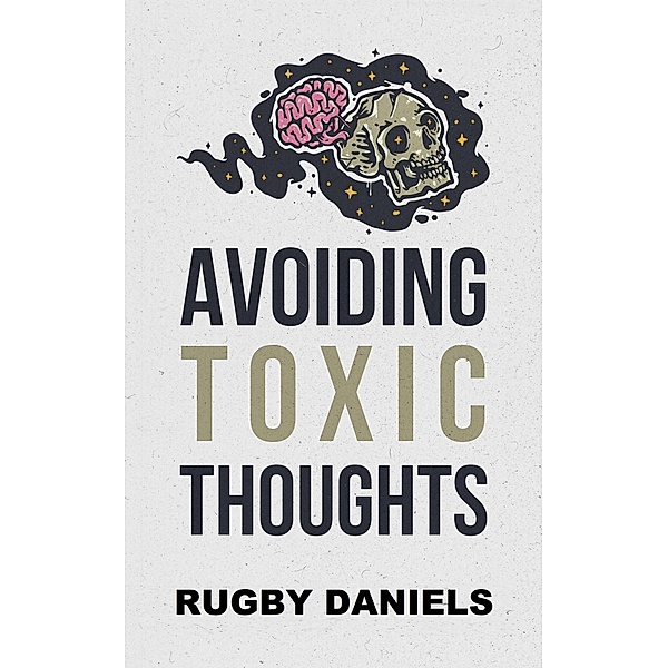 Avoiding Toxic Thoughts, Rugby Daniels