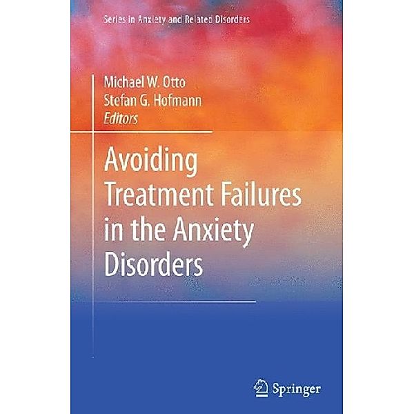 Avoiding Treatment Failures in the Anxiety Disorders